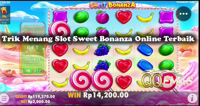 Trik Menang Slot Sweet Bonanza Online Terbaik