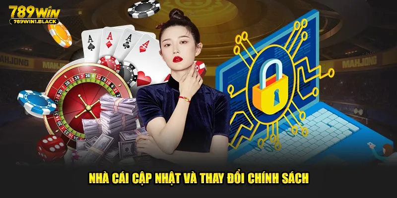 Chính Sách Bảo Mật 789WIN: Cam Kết Giữ An Toàn Dữ Liệu 5 Nhà cái cập nhật và thay đổi chính sách